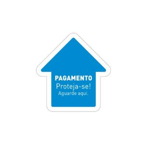 Sinalética PAGAMENTO Proteja-se Aguarde aqui Vinil